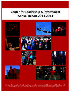 Center for Leadership & Involvement Annual Report[removed]Center for Leadership & Involvement, Department of Division of Student Life 3rd floor Red Gym | 716 Langdon St | Madison, WI 53706 | [removed] | www.cfli.wis