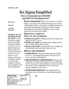 December 1, 2001  Six Sigma Simplified How to Consistently Save $250,000 and Add It To Your Bottom Line! Denver, CO:
