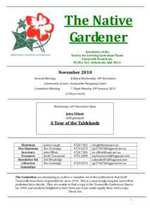 The Native Gardener Newsletter of the Society for Growing Australian Plants Townsville Branch Inc. PO Box 363, Aitkenvale, Qld. 4814.