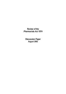 Review of the Pharmacists Act 1974 Discussion Paper August 2002  © Copyright State of Victoria 2002