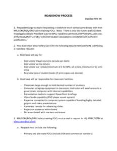 ROADSHOW PROCESS (Updated 9 Oct[removed]Requesters/organizations requesting a roadshow must contact/coordinate with their MAJCOM/FOA/DRU Safety training POCs. Note: There is only one Safety and Accident Investigation Boar