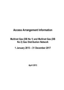 Access Arrangement Information Multinet Gas (DB No 1) and Multinet Gas (DB No 2) Gas Distribution Network 1 January 2013 – 31 DecemberApril 2013