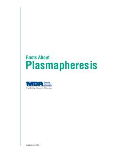 Facts About  Plasmapheresis Updated July 2005