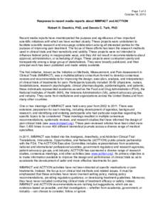 Page 1 of 3 October 18, 2013 Response to recent media reports about IMMPACT and ACTTION Robert H. Dworkin, PhD, and Dennis C. Turk, PhD Recent media reports have misinterpreted the purpose and significance of two importa