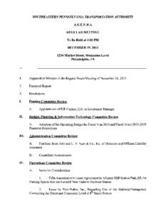 SOUTHEASTERN PENNSYLVANIA TRANSPORTATION AUTHORITY AGENDA REGULAR MEETING To Be Held at 3:00 PM DECEMBER 19, [removed]Market Street, Mezzanine Level