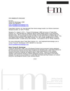 FOR IMMEDIATE RELEASE Contact: Tracee M. Bomberger, ASID Phone: www.TradeMarkInteriorDesign.com 
