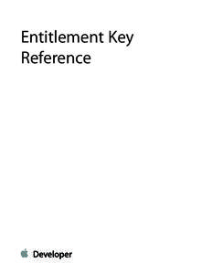 Entitlement Key Reference Contents  About Entitlements 5