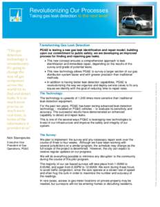 Revolutionizing Our Processes Taking gas leak detection to the next level Transforming Gas Leak Detection PG&E is testing a new gas leak identification and repair model, building upon our commitment to public safety, we 