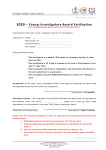 European College of Sport Science (e-mail to ) ECSS – Young Investigators Award Verification (For valid application hand in prior to 15th February 2014)