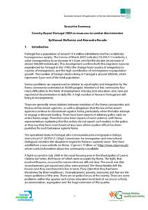 European network of legal experts in the non-discrimination field  Executive Summary Country Report Portugal 2009 on measures to combat discrimination By Manuel Malheiros and Alexandra Rosado 1.