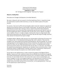 Testimony for Public Hearing Senate Education Committee September 17, 2013 RE: The Regents Reform Agenda: “Assessing” Our Progress Allyson B., Wading River Honorable John Flanagan and Education Committee Members,