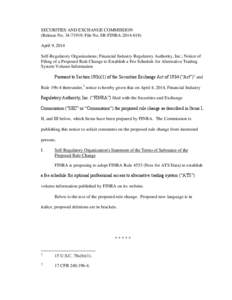 SECURITIES AND EXCHANGE COMMISSION (Release No[removed]; File No. SR-FINRA[removed]April 9, 2014 Self-Regulatory Organizations; Financial Industry Regulatory Authority, Inc.; Notice of Filing of a Proposed Rule Change