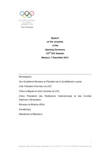 International Olympic Committee / Olympic Games / Olympic Charter / Pierre de Coubertin / Use of performance-enhancing drugs in sport / International Olympic Academy / Bids for the 2018 Winter Olympics / Sports / Olympics / Sports rules and regulations