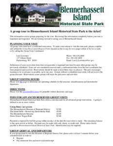 A group tour to Blennerhassett Island Historical State Park is the ticket! This information assists groups preparing for the visit. Reviewing this information completely before your tour is important and requested. We ar