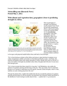 From the UCSB Office of Public Affairs Daily News Digest  ScienceBlog.com (Research News) Posted May 1, 2012 With climate and vegetation data, geographers closer to predicting droughts in Africa