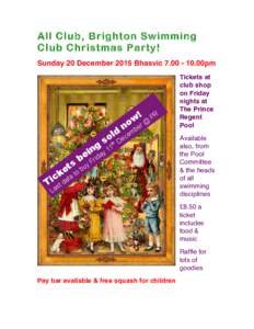 All Club, Brighton Swimming Club Christmas Party! Sunday 20 December 2015 Bhasvic00pm l o