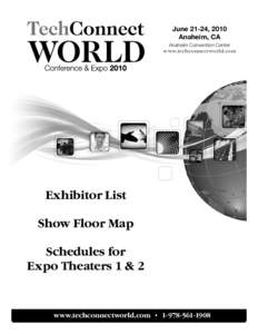 June 21-24, 2010 Anaheim, CA Anaheim Convention Center www.techconnectworld.com  Exhibitor List