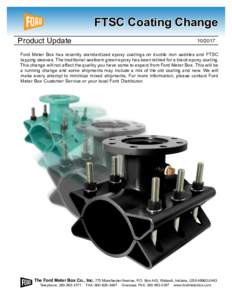 FTSC Coating Change Product UpdateFord Meter Box has recently standardized epoxy coatings on ductile iron saddles and FTSC