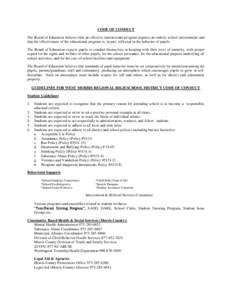 CODE OF CONDUCT The Board of Education believes that an effective instructional program requires an orderly school environment and that the effectiveness of the educational program is, in part, reflected in the behavior 