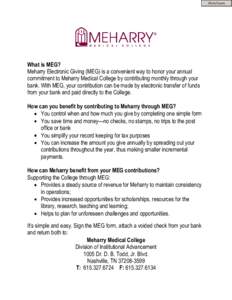 Print Form  What is MEG? Meharry  Electronic  Giving  (MEG)  is  a  convenient  way  to  honor  your  annual   commitment  to  Meharry  Medical  College  by  contributing  monthly  through  your   b