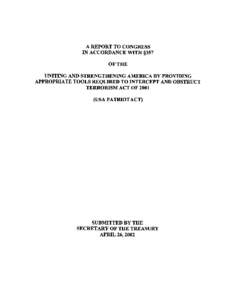 A REPORT TO CONGRESS IN ACCORDANCE WITH §357 OF THE UNITING AND STRENGTHENING AMERICA BY PROVIDING APPROPRIATE TOOLS REQuIRED TO INTERCEPT AN]) OBSTRUCT TERRORISM ACT OF 2001