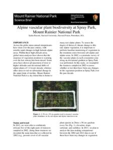 Alpine vascular plant biodiversity at Spray Park, Mount Rainier National Park Sydne Record, Harvard University, Harvard Forest, Petersham, MA. IMPORTANCE Across the globe mean annual temperatures
