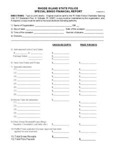 RHODE ISLAND STATE POLICE SPECIAL BINGO FINANCIAL REPORT FORM SP-2  DIRECTIONS: Type or print clearly. Original must be sent to the RI State Police Charitable Gaming