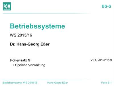 BS-S  Betriebssysteme WSDr. Hans-Georg Eßer