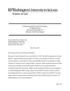 Testimonial Letter to the Committee In Opposition to Missouri Senate Bill 377 “Because Youth Can Change”  Senator Bob Dixon, Chairperson