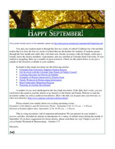 (For a printer-friendly version of this newsletter, please visit http://www.parents.colostate.edu/newsletter/2007/september.pdf)  You and your student made it through the first two weeks of school! Celebrate for a bit an