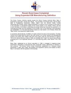 Recent Bond Issue Completed Using Expanded IDB Manufacturing Definition The Illinois Finance Authority recently issued the Illinois Finance Authority Bison Gear & Engineering Corporation, Series 2010 Bonds. The proceeds 