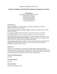 PROJECT IMPLEMENTATION PLAN  Project Coordination of the Bazile Groundwater Management Area Plan Project Sponsor Upper Elkhorn Natural Resources District Dennis Schueth, Manager