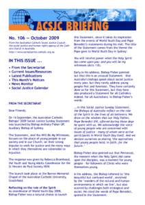 No. 106 — October 2009 From the Australian Catholic Social Justice Council, the social justice and human rights agency of the Catholic Church in Australia http://www.socialjustice.catholic.org.au  IN THIS ISSUE ...