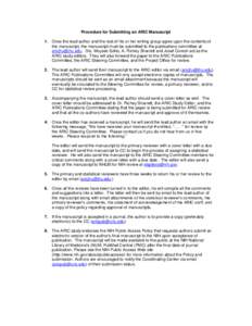 Procedure for Submitting an ARIC Manuscript 1. Once the lead author and the rest of his or her writing group agree upon the contents of the manuscript, the manuscript must be submitted to the publications committee at ar