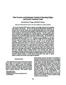 Plate Tectonics and Earthquake Potential of Spreading Ridges and Oceanic Transform Faults Peter Bird, Yan Y. Kagan, and David D. Jackson Department of Earth and Space Sciences, University of California, Los Angeles, Cali