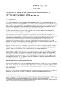 BANK OF ENGLAND 19 March 2007 GREEN PAPER ON IMPROVING THE EFFICIENCY OF THE ENFORCEMENT OF JUDGEMENTS IN THE EUROPEAN UNION: THE ATTACHMENT OF BANK ACCOUNTS SEC[removed]