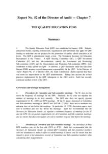 Report No. 52 of the Director of Audit — Chapter 7 THE QUALITY EDUCATION FUND Summary 1. The Quality Education Fund (QEF) was established in January[removed]Schools,