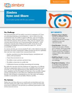 PRODUCT OVERVIEW  Zimbra Sync and Share Go to market quickly with file sync and share
