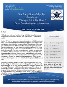 Phone: [removed]Fax: [removed]Email: [removed] Website: www.ourladystar.school.nz  Our Lady Star of the Sea School