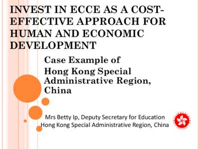 Invest in ECE as a cost-effective approach for human and economic development