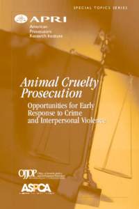 Biology / Abuse / Animal law / Crimes / Cruelty to animals / Society for the Prevention of Cruelty to Animals / Humane society / Zoophilia / Humane law enforcement / Zoology / Animal welfare / Animal rights