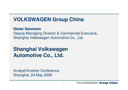 FAW Group / Shanghai Volkswagen Automotive / Volkswagen Group China / Volkswagen / Shanghai / World Auto / FAW-VW Automobile / Volkswagen Group / Shanghai Automotive Industry Corporation / Transport