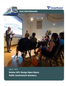 East Link Extension  July 31, 2014 Rainier 60% Design Open House Public Involvement Summary