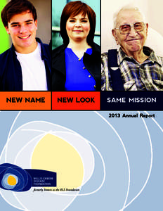 NEW NAME  NEW LOOK SAME MISSION 2013 Annual Report