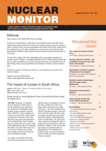 june 23, 2013 | No. 762 August 23, 2013 | No. 766 Editorial Dear readers of the WISE/NIRS Nuclear Monitor, In this issue of the Monitor, Judith Taylor from EarthLife writes about the South