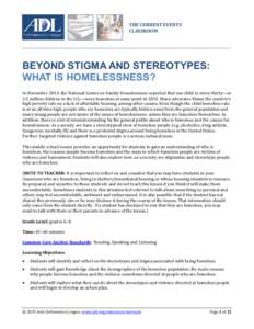THE CURRENT EVENTS CLASSROOM BEYOND STIGMA AND STEREOTYPES: WHAT IS HOMELESSNESS? In November 2014, the National Center on Family Homelessness reported that one child in every thirty—or