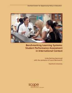 Stanford Center for Opportunity Policy in Education  Benchmarking Learning Systems: Student Performance Assessment in International Context Linda Darling-Hammond