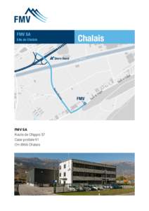 FMV SA  Site de Chalais FMV SA Route de Chippis 57