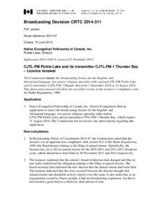 Pickle Lake / Broadcasting Act / Communication / Law / Canada / Media in Thunder Bay / CJTL-FM / Department of Canadian Heritage / Canadian Radio-television and Telecommunications Commission