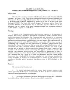 HEALTH CARE REIT, INC. NOMINATING/CORPORATE GOVERNANCE COMMITTEE CHARTER Organization There shall be a standing committee of the Board of Directors (the “Board”) of Health Care REIT, Inc. (“HCN”) to be known as t